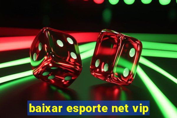 baixar esporte net vip